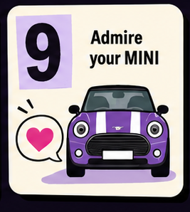 Rule 9: Admire your MINI